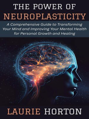 cover image of The Power of Neuroplasticity